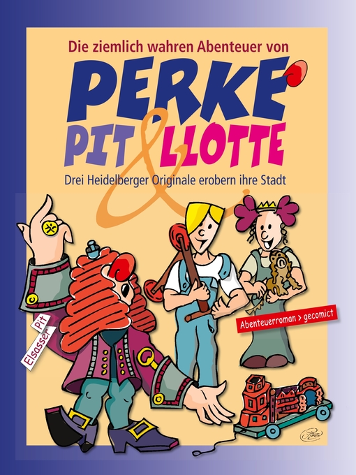 Title details for Perke, Pit & Llotte by Pit Elsasser - Available